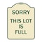 Signmission Sorry This Lot Is Full Heavy-Gauge Aluminum Architectural Sign, 24" x 18", TG-1824-22884 A-DES-TG-1824-22884 - alternate 1